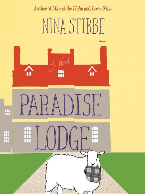 Title details for Paradise Lodge by Nina Stibbe - Available